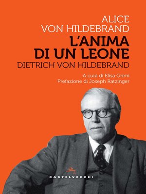 cover image of DIETRICH VON HILDEBRAND. L'ANIMA DI UN LEONE